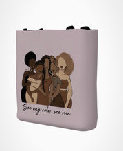 Load image into Gallery viewer, See My Color, See Me; Tote Bag