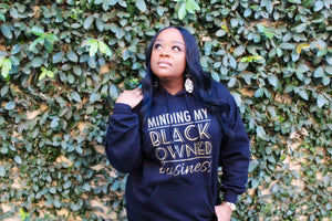 See My Color, See Me.; Minding My Black Owned Business Unisex Hoodie (Gold)