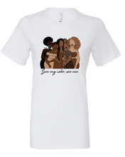 Load image into Gallery viewer, See My Color, See Me.; Women&#39;s Tee (White)